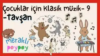 Çocuklar İçin Klasik Müzik - Tavşan | Türkiye’nin Hayvanları | Meraklı PoyPoy