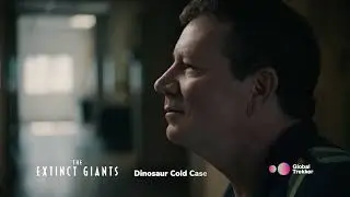 GLOBAL TREKKER AUGUST HIGHLIGHTS : THE EXTINCT GIANTS