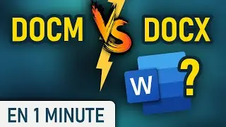 Diff&eacute;rences entre DOCM et DOCX sur Word