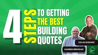 Ep. 8 | 4 steps to getting the best building quotes
