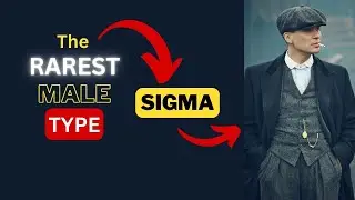 HOW to become a SIGMA MALE | RAREST MALE TYPE | Is it possible?