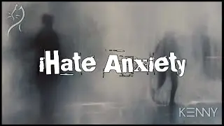 Kenny Kun - iHate Anxiety [Copyright Free] No.34