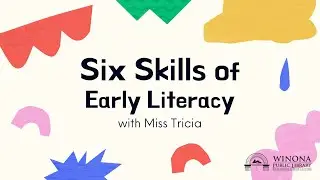 What Are the Six Skills of Early Literacy?