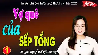 Vợ quê nghèo của sếp tổng - đọc truyện đêm khuya