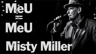 MeU=MeU, Misty Miller, Old Dispensary Jam.