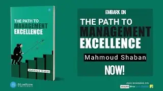 THE PATH TO MANAGEMENT EXCELLENCE by MAHMOUD SHABAN