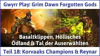 Grim Dawn - Forgotten Gods Teil 18: Korvaaks Champions & Reynar - Let's Play|Deutsch