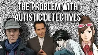 The  Autistic Detective Dilemma (And How to Write Them Better)