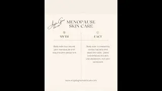 Menopause Skin Care: Facts vs Myths: Part One - Body Odor