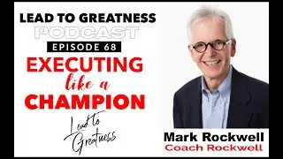 68. Executing Like A Champion with Mark Rockwell | Cedric Francis