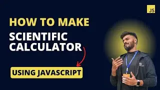 How to Make a Scientific Calculator using JavaScript| Step-by-Step Guide