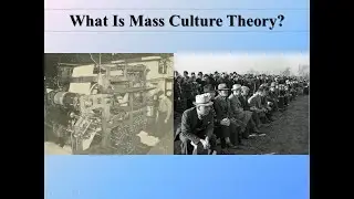 Mass Culture Theory Part 1: Introduction