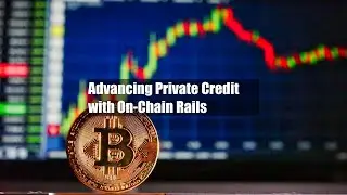 Advancing Private Credit with On-Chain Rails