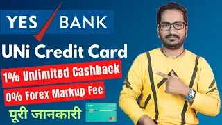YES Bank UNi Credit Card Complete Information | Features, Benefits, Eligibility & Charges