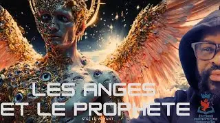Quel est le Secret des Messages Spirituels des Anges ? &ndash; Sous le regard d&rsquo;un proph&egrave;te voyant
