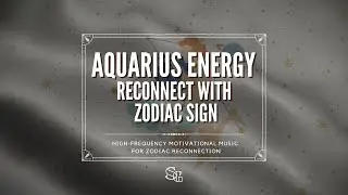 Aquarius Energy | High-Frequency Music for Zodiac Reconnection | Visionary, Creative, Awakening