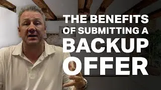 The Benefits of Submitting a Backup Offer ✍🏼