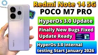 Redmi Note 14 5G & POCO M7 Pro HyperOS 3.0 Update Ready🔥Bugs Fixed | Internal Testing January 2026