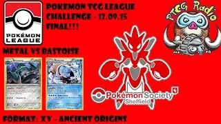 Pok&eacute;mon TCG League Challenge: FINAL! Metal vs Blastoise (Expanded)