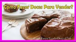 Renda Extra Fazendo Doces Para Vender