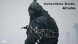 Mortal Shell Collectibles Guide: All Lutes' Locations In The Main Game