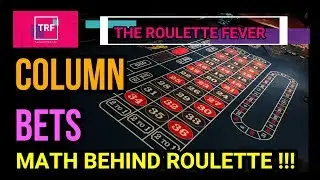 &clubs; Column Bets &diams; Math behind Roulette &spades; The Roulette Fever &hearts;