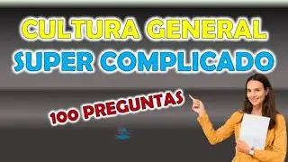 Las Mejores 100 PREGUNTAS de CULTURA GENERAL 🧠 MEGA Difíciles ¿Cuantas podrás responder? 😃