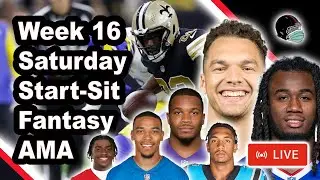 Week 16 Saturday Start-Sit Live Fantasy Football AMA