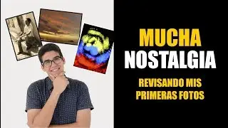 &iexcl;ANALIZANDO MIS PRIMERAS FOTOS!
