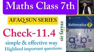 Maths class 7th | Check 11.4 | Unit 11| exercise  11.4 | Afaq sun series | ex 11.4 | grade 7