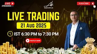 Live Trading | 21 August 2025 | Live Market Analysis | Anoop Upadhyaye | Trade with AK