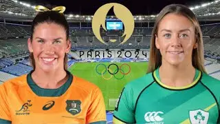 AUSTRALIA 7s vs IRELAND 7s Women's PARIS OLYMPICS SEVENS 2024 Live Commentary