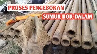 Proses pembuatan sumur bor dalam 