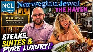 Norwegian Jewel: Cagney’s Steakhouse & The Luxurious Haven Suite Experience