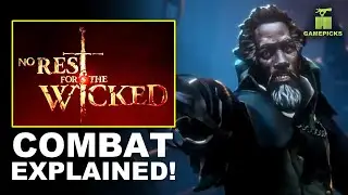 COMBAT Explained! | No Rest for the Wicked