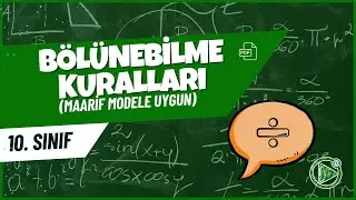 Bölünebilme Kuralları - 2 | 10. Sınıf Matematik Konu Anlatımı | 2026