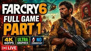 FAR CRY 6 Part 1 🔥 FULL GAME Walkthrough LIVE | 4K 60FPS Ultra | No Commentary