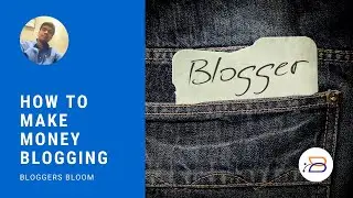 How To Make Money Blogging (2020)
