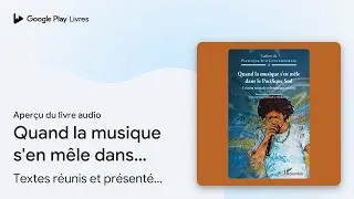 Quand la musique s'en m&ecirc;le dans le Pacifique&hellip; de Textes r&eacute;unis et&hellip; &middot; Extrait du livre&nbsp;audio
