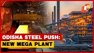 Odisha To Host Rs 15,750-Crore Mega Steel Plant After JSW Steel&ndash;JFE Joint Venture