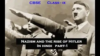 CBSE Class - 9 Nazism and the Rise of Hitler in Hindi Part-1