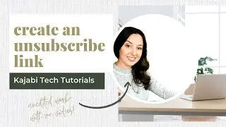 Kajabi Tutorial -  How to set up an unsubscribe link for a specific email sequence