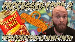 Processed Food Is NEVER Fresh