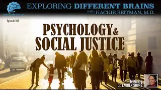 Psychology & Social Justice, with Lauren Shure, Ph.D., LMHC | EDB 301