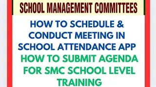 HOW TO ADD AGENDA, HOW TO SCHEDULE & CONDUCT SMC MEETING AT SCHOOL LEVEL
