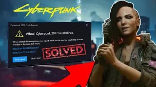⚠️ Fix &ldquo;Cyberpunk 2077 Has Flatlined&rdquo; Error in 2025 | Crash & Launch Problem SOLVED! 🚀