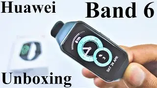 Huawei Band 6 - Unboxing and First Impressions