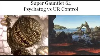2022 Premodern Super Gauntlet- Psychatog vs UR Control