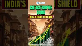 What Is a Catastrophe Bond? | Disaster Insurance Explained for India
