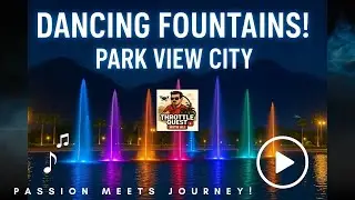 Dancing Fountains in Park View City | Throttle Quest with Ali | Mesmerizing Water Show!